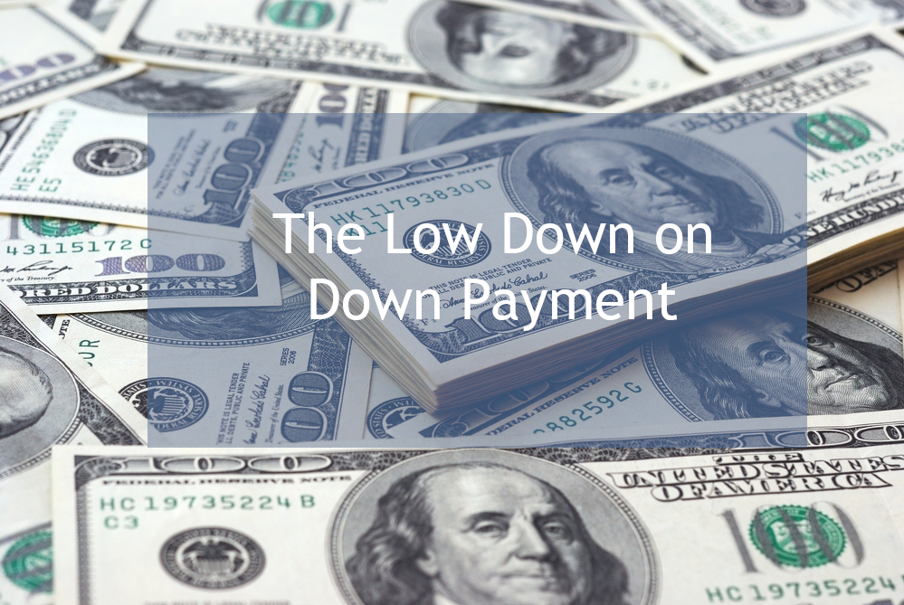 Pile of $100 bills with blog title The Low Down on Down Payment superimposed
