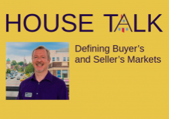 House Talk - Defining Buyers and Sellers Markets - 3x4 Title